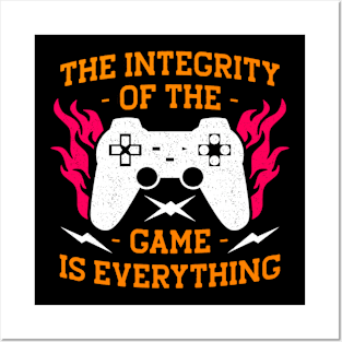 Integrity Of The Game is Everything Gaming Gift Posters and Art